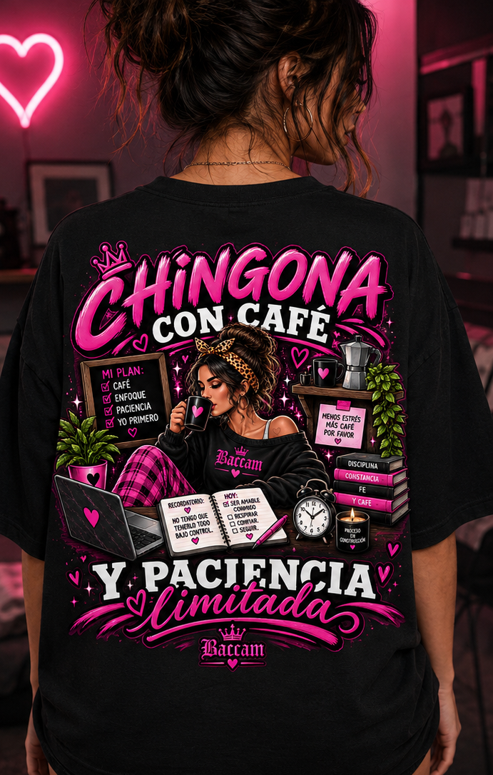 Chingona Con Café & Paciencia Limitada