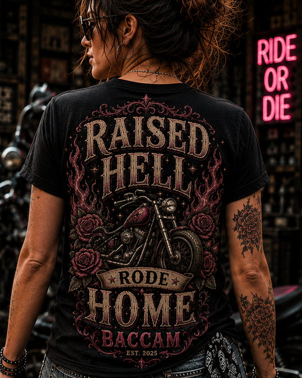 Raise hell Rode home
