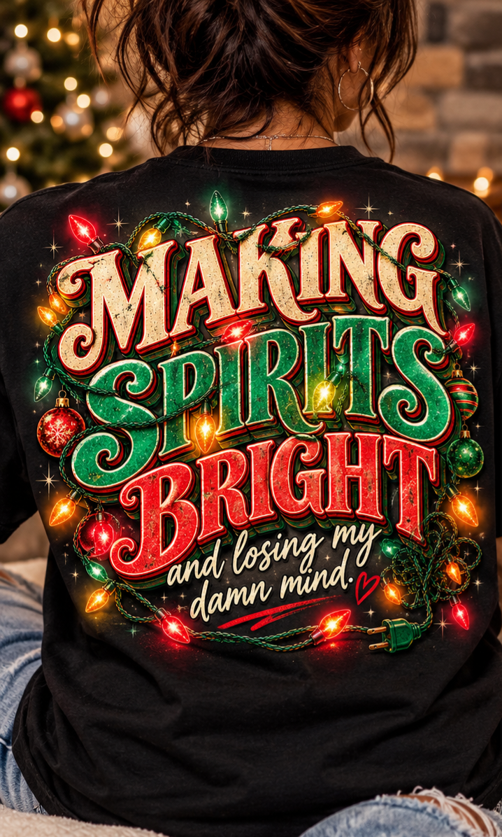 Making Spirits Bright & Losing My Damn Mind