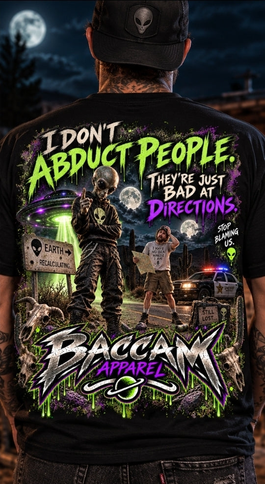 I Don’t Abduct People – Funny Alien Graphic Tee | Baccam Apparel