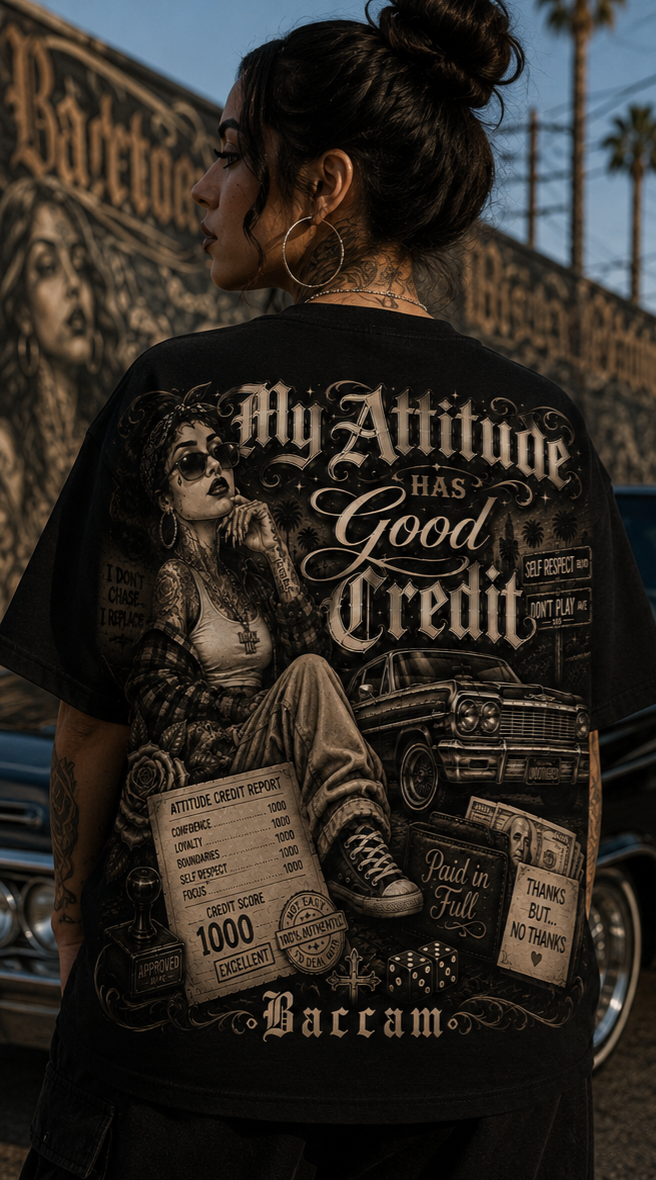 Baccam My Attitude Has Good Credit