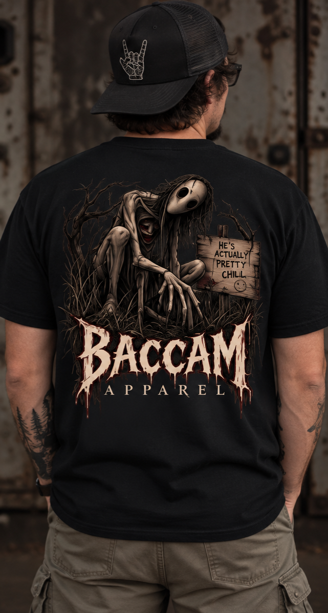 He’s Actually Pretty Chill | Baccam Apparel Horror Graphic Tee