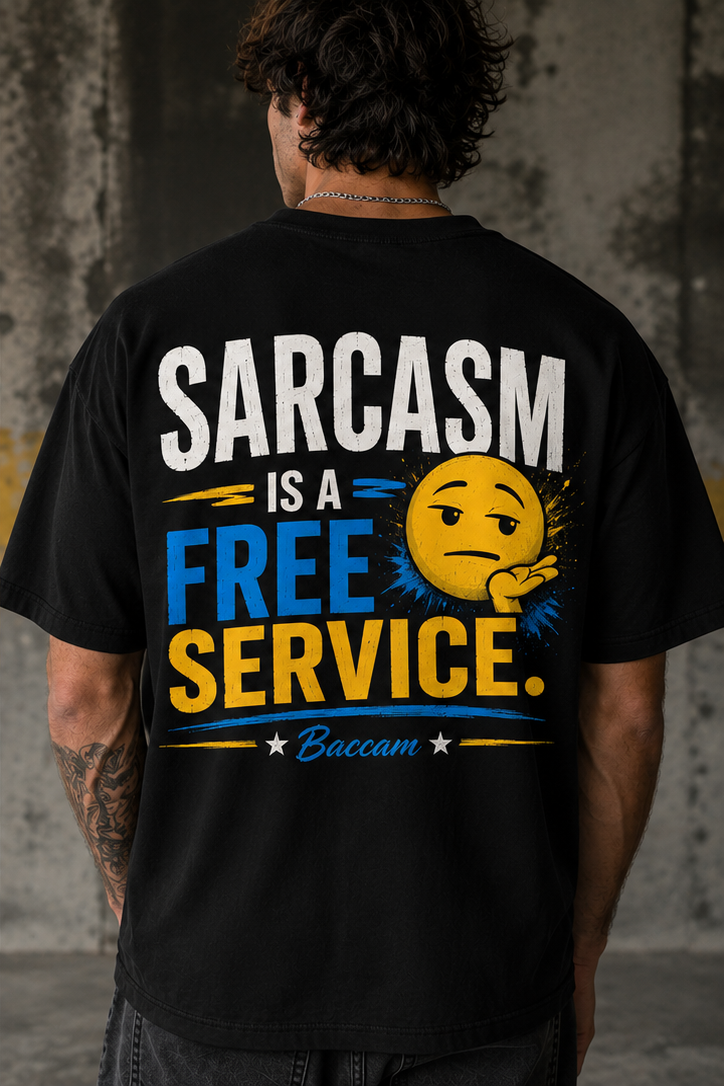 Sarcasm is a Free service